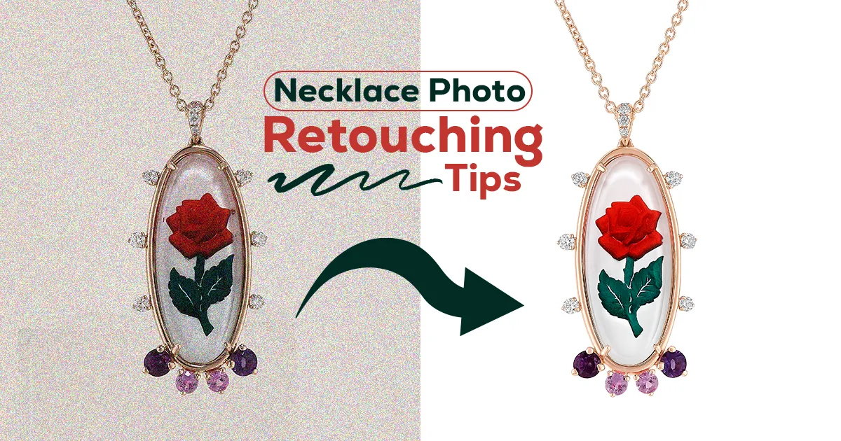 Necklace Photo Retouching Tips